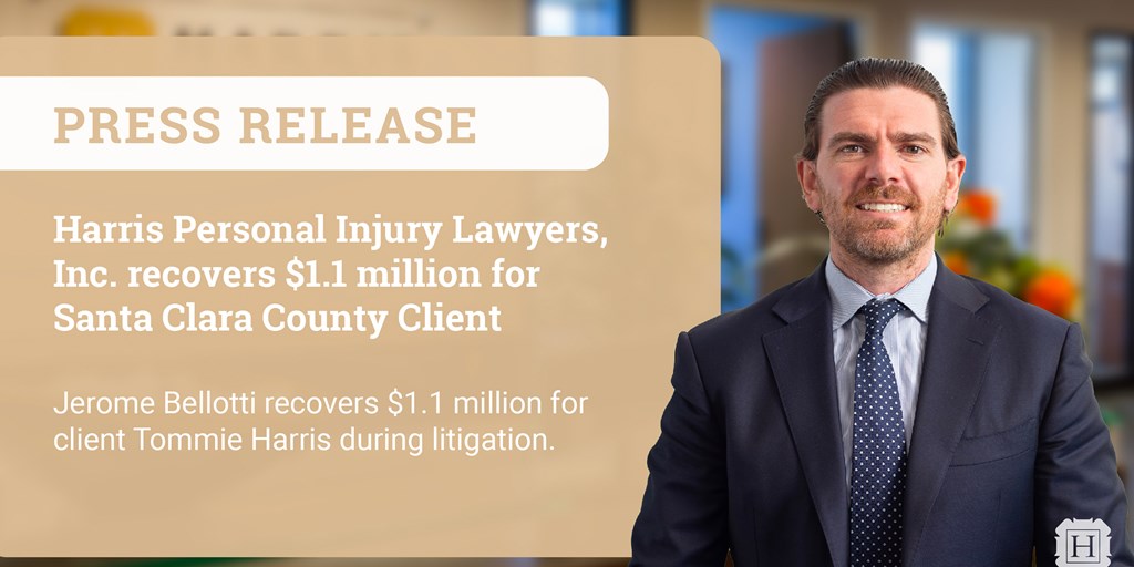 Harris Personal Injury Lawyers, Inc. Recovers $1.1 million for Santa Clara County Client